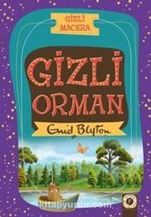 Gizli Orman - Enid Blyton
