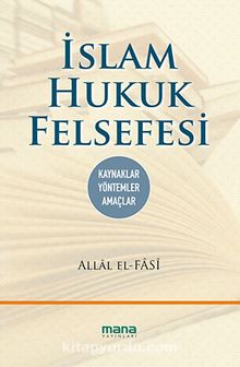 İslam Hukuk Felsefesi - Allal el Fasi