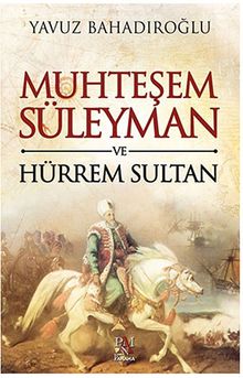 Muhteşem Süleyman ve Hürrem Sultan