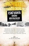 Eski Van'a Doğru Bir Yolculuk & Bir S&ouml;zl&uuml; Tarih &Ccedil;alışması