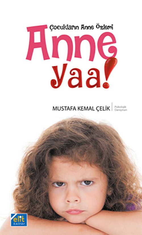 Anne Yaa! & Çocukların Anne Özlemi