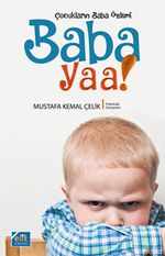 Baba Yaa! & Çocukların Baba Özlemi