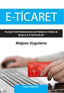 E-Ticaret - Mağaza Uygulama & Pazar Performansını Artırmaya Yönelik Başlıca Stratejiler