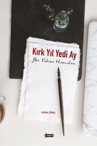 Kırk Yıl Yedi Ay & Bir Valinin Hatıraları