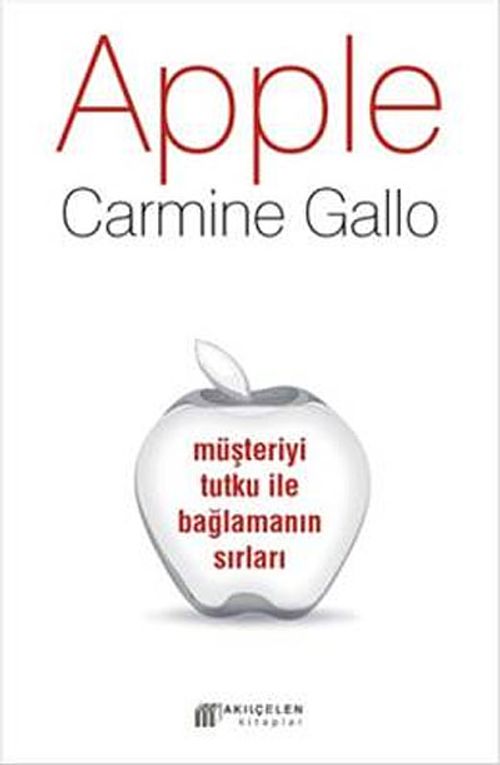 Apple / Müşteriyi Tutku ile Bağlamanın Sırları