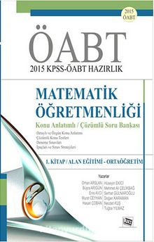 2015 KPSS ÖABT  Matematik Öğretmenliği Konu Anlatımlı Çözümlü Soru Bankası (1. Kitap: Alan Eğitimi-Ortaöğretim) - Kolektif
