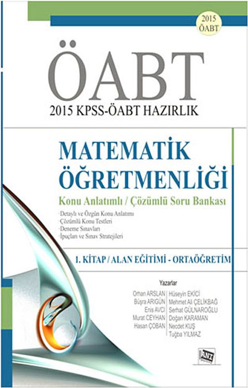 2015 KPSS ÖABT  Matematik Öğretmenliği Konu Anlatımlı Çözümlü Soru Bankası (1. Kitap: Alan Eğitimi-Ortaöğretim)