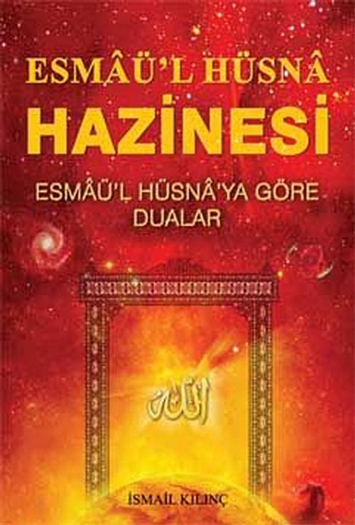 Esmaü'l Hüsna Hazinesi & Esmaü'l Hüsna'ya Göre Dualar