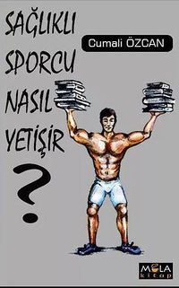 Sağlıklı Sporcu Nasıl Yetişir?