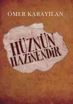 Hüznün Hazinendir