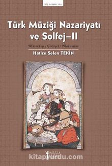 Türk Müziği Nazariyatı ve Solfej -II & Mürekkep Birleşik Makamlar