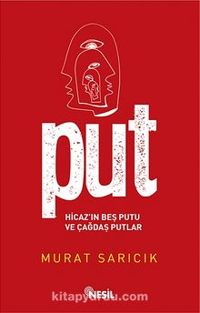 Put & Hicaz'ın Beş Putu ve Çağdaş Putlar - Prof. Dr. Murat Sarıcık