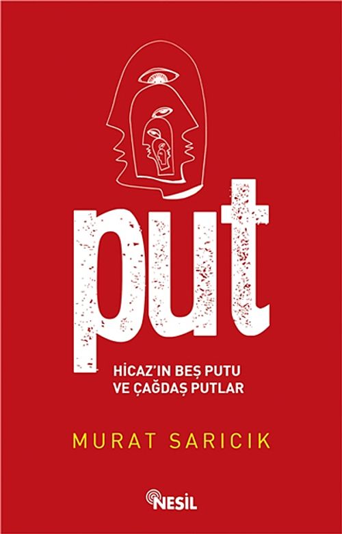 Put & Hicaz'ın Beş Putu ve Çağdaş Putlar