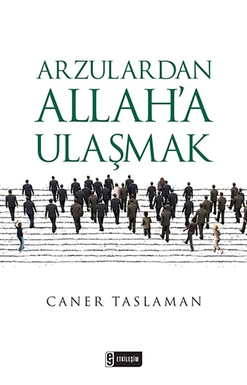 Arzulardan Allah'a Ulaşmak