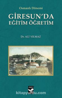 Osmanlı Dönemi Giresun’da Eğitim Öğretim