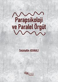 Parapsikoloji ve Paralel Örgüt