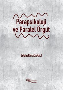 Parapsikoloji ve Paralel Örgüt