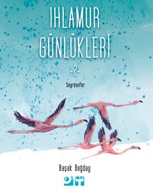 Ihlamur Günlükleri 2 / Seyrüsefer - Başak Buğday