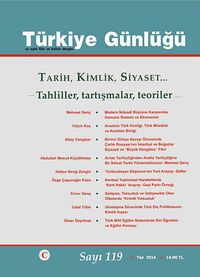 Türkiye Günlüğü Üç Aylık Fikir ve Kültür Dergisi Sayı:119 Yaz 2014