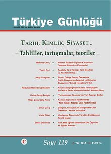 Türkiye Günlüğü Üç Aylık Fikir ve Kültür Dergisi Sayı:119 Yaz 2014