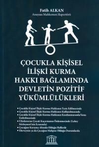 Çocukla Kişisel İlişki Kurma Hakkı Bağlamında Devletin Pozitif Yükümlülükleri