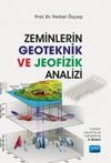 Zeminlerin Geoteknik ve Jeofizik Analizi (İnşaatların Tasarımı S&uuml;recinde)