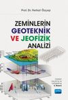 Zeminlerin Geoteknik ve Jeofizik Analizi (İnşaatların Tasarımı Sürecinde)