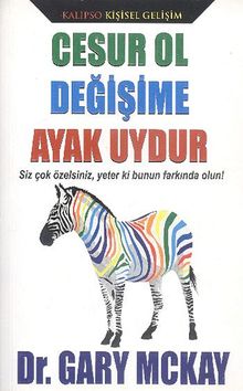 Cesur Ol Değişime Ayak Uydur
