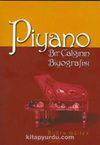 Piyano & Bir Çalgının Biyografisi
