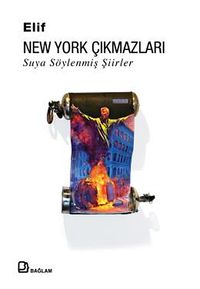 New York Çıkmazları & Suya Söylenmiş Şiirler
