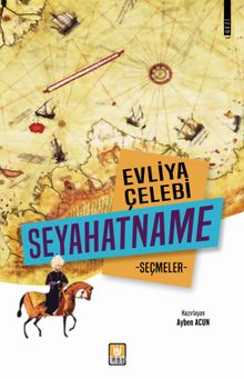 Evliya Çelebi Seyahatname & Seçmeler - Bilinmeyen Yazar