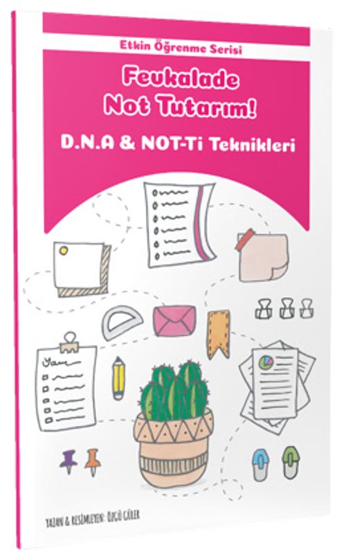 Etkin Öğrenme Serisi / D.N.A. & NOT-Tİ Teknikleri