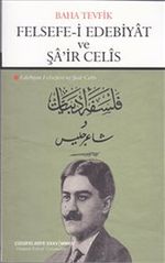 Felsefe-i Edebiyat ve Şair Celis
