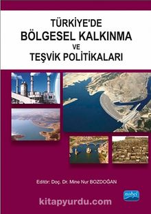 Türkiye'de Bölgesel Kalkınma ve Teşvik Politikaları