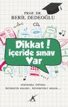 Dikkat İ&ccedil;eride Sınav Var