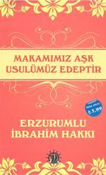 Makamımız Aşk Usulümüz Edeptir