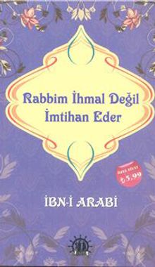 Rabbim İhmal Değil İmtihan Eder