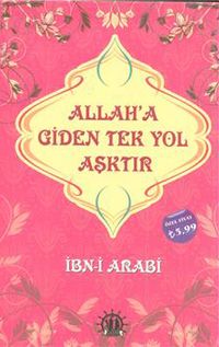 Allah'a Giden Yol Aşktır
