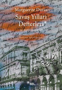 Savaş Yılları Defterleri ve Diğer Metinler