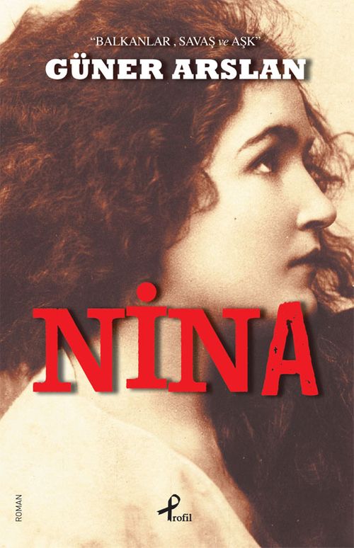 Nina & Balkanlar, Savaş ve Aşk