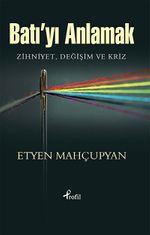 Batı'yı Anlamak & Zihniyet, Değişim ve Kriz