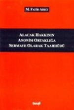 Alacak Hakkının Anonim Ortaklığa Sermaye Olarak Taahhüdü