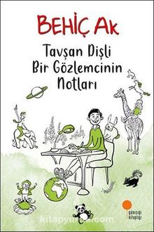 Tavşan Dişli Bir Gözlemcinin Notları - Behiç Ak