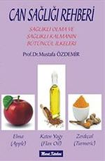 Can Sağlığı Rehberi & Sağlıklı Olma ve Sağlıklı Kalmanın Bütüncül İlkeleri