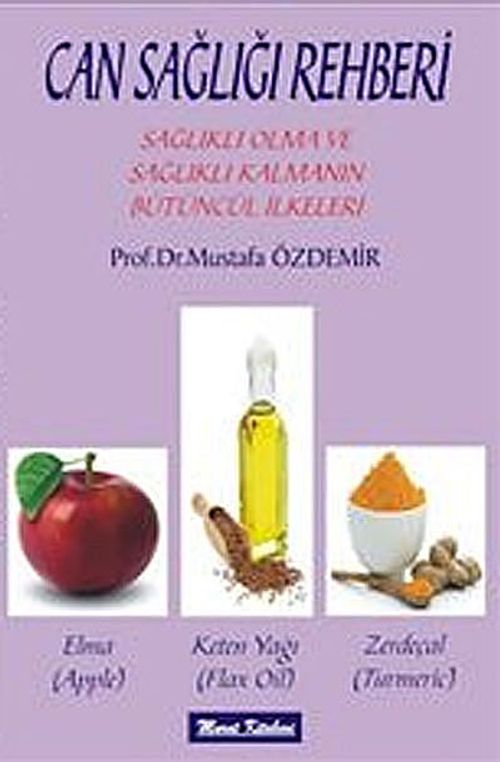 Can Sağlığı Rehberi & Sağlıklı Olma ve Sağlıklı Kalmanın Bütüncül İlkeleri