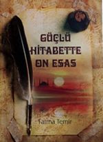 Güçlü Hitabette On Esas 