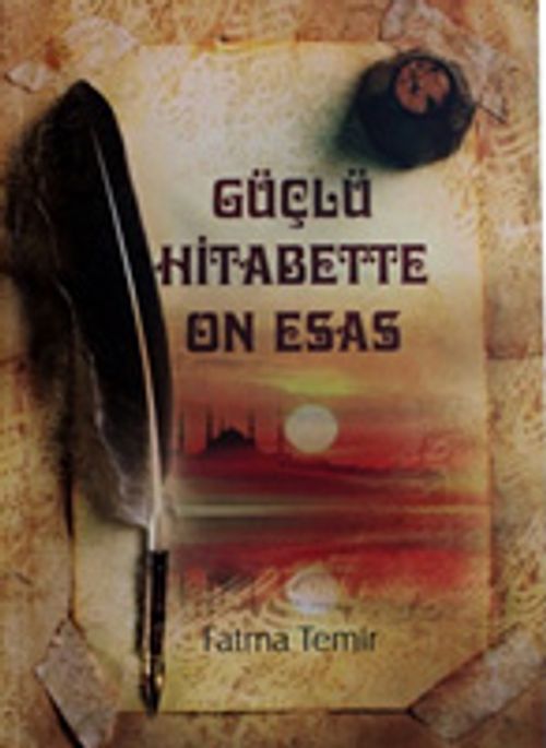 Güçlü Hitabette On Esas 