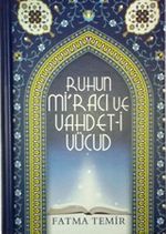 Ruhun Miracı ve Vahdeti Vücud