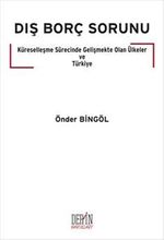 Dış Borç Sorunu & Küreselleşme Sürecinde Gelişmekte Olan Ülkeler ve Türkiye