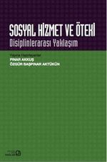 Sosyal Hizmet ve Öteki Disiplinlerarası Yaklaşım